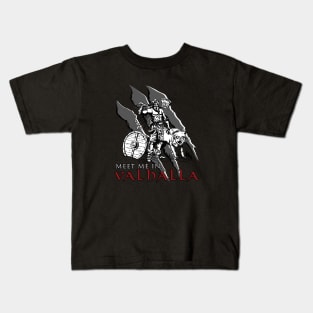 Meet Me In Valhalla Kids T-Shirt